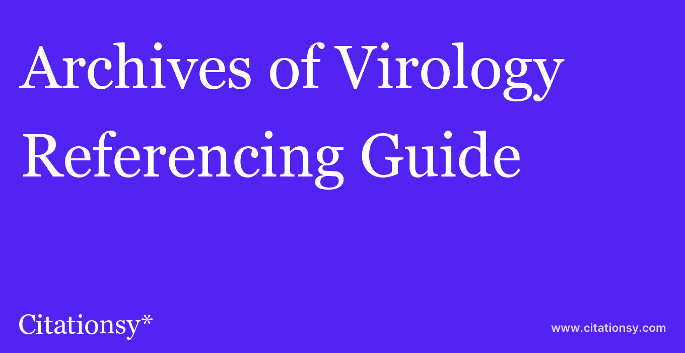cite Archives of Virology  — Referencing Guide